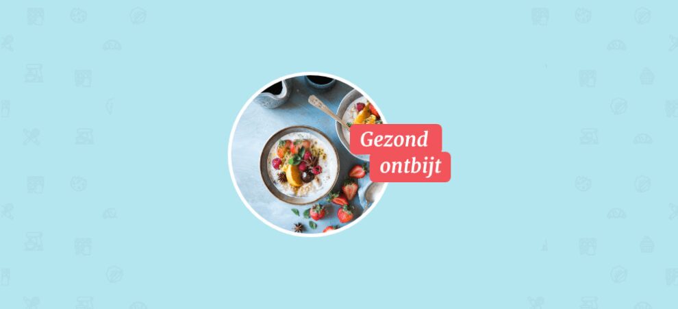 Food Challenge april: Gezond ontbijt!