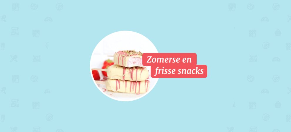 Food Challenge juli: Zomerse en frisse snacks!